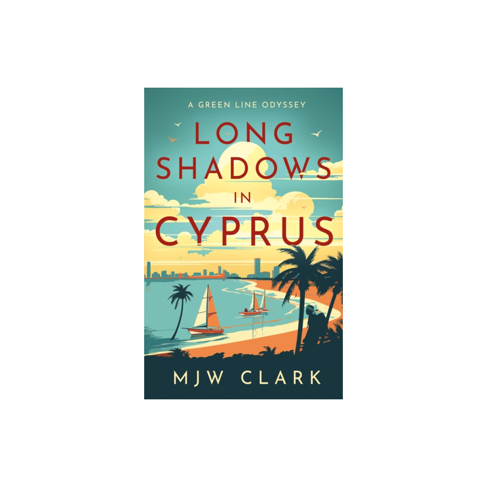 Long Shadows in Cyprus (häftad, english) Troubador Publishing
