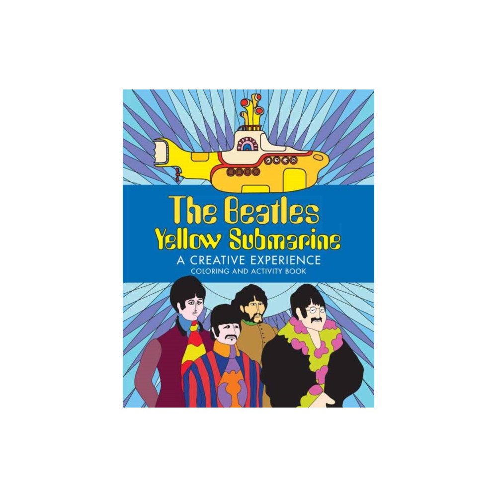 The Beatles Yellow Submarine  A Creative Experience (häftad, english) Insight Editions