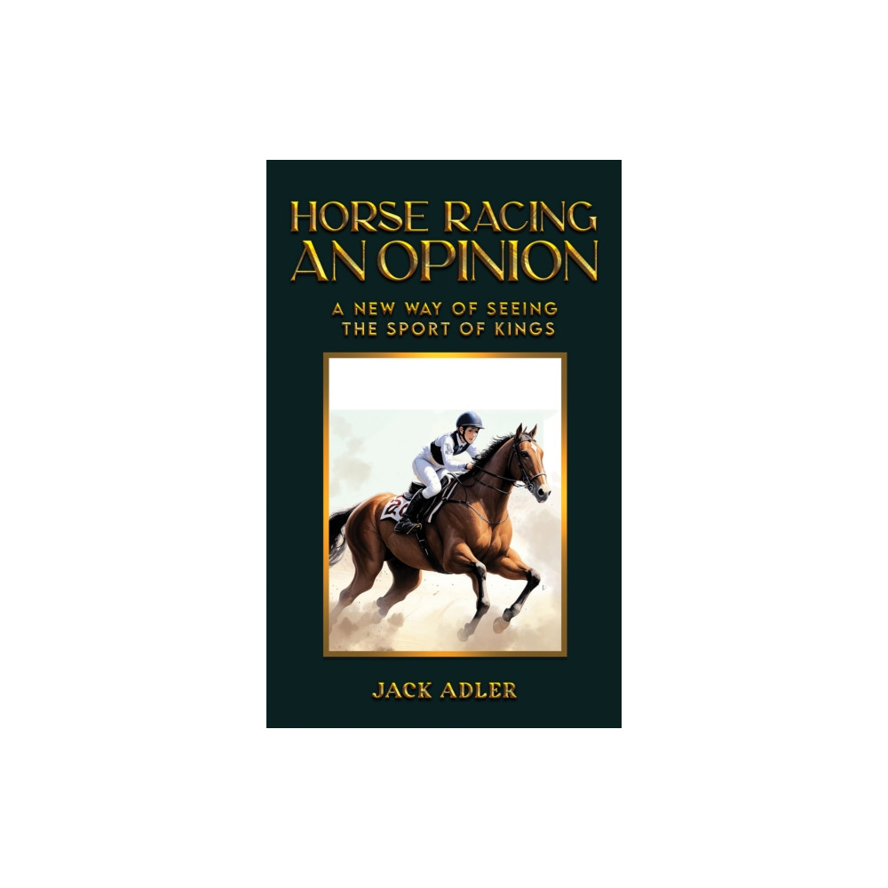 Horse Racing: An Opinion (häftad, english) Austin Macauley Publishers LLC