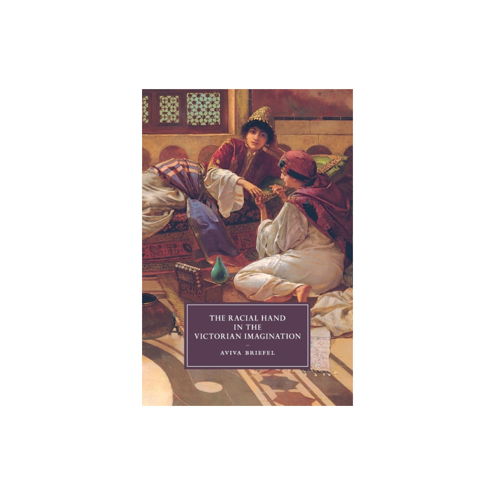 The Racial Hand in the Victorian Imagination (häftad, english) Cambridge University Press