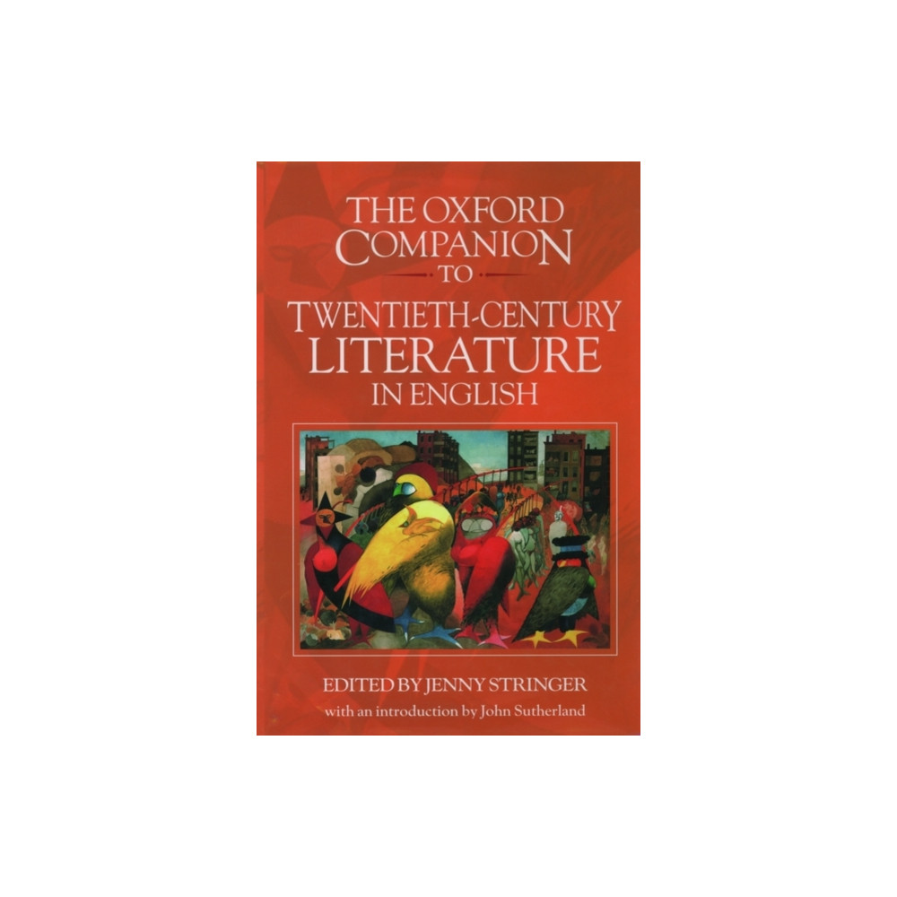 The Oxford Companion to Twentieth-Century Literature in English (inbunden, english) Oxford University Press