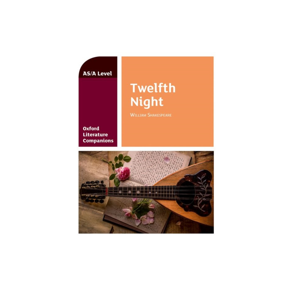 Oxford Literature Companions: Twelfth Night (häftad, english) Oxford University Press