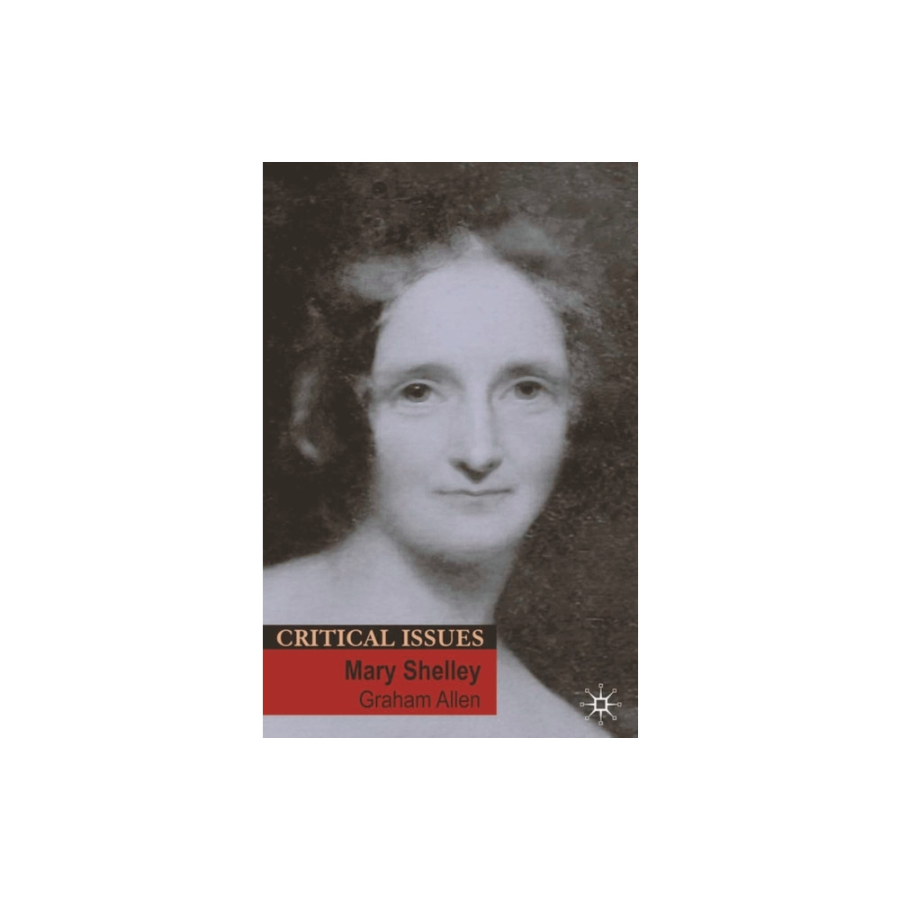 Bloomsbury Publishing PLC Mary Shelley (häftad, eng)