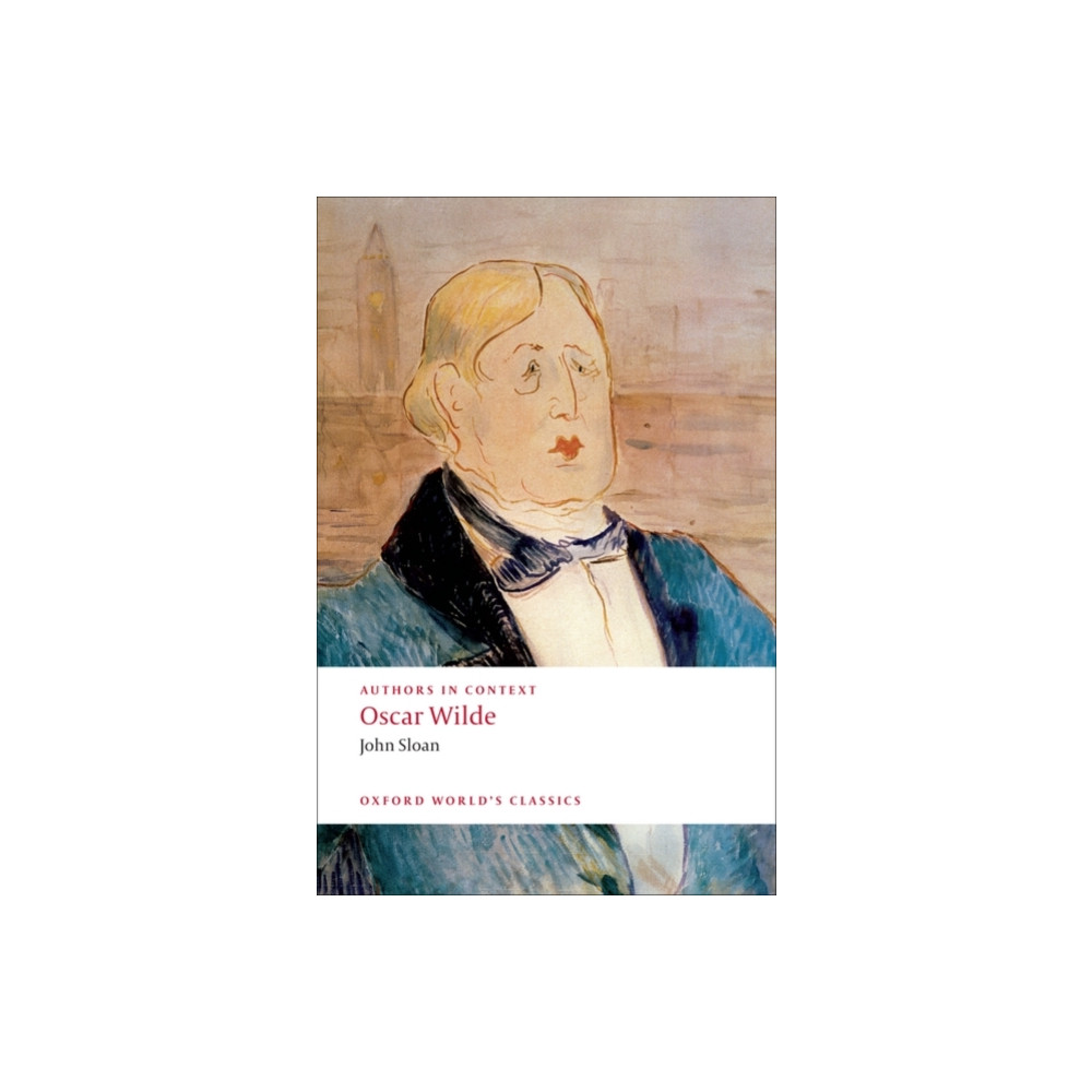 Authors in Context: Oscar Wilde (häftad, english) Oxford University Press