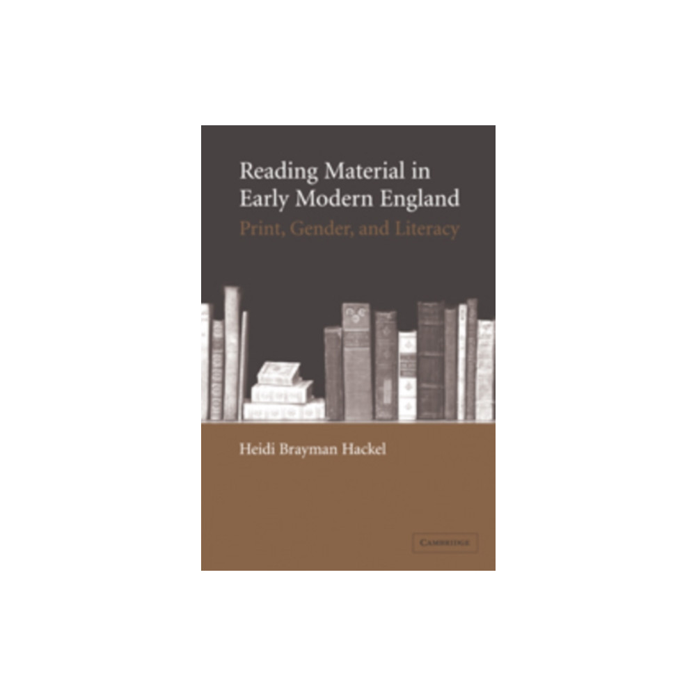 Reading Material in Early Modern England (häftad, english) Cambridge University Press