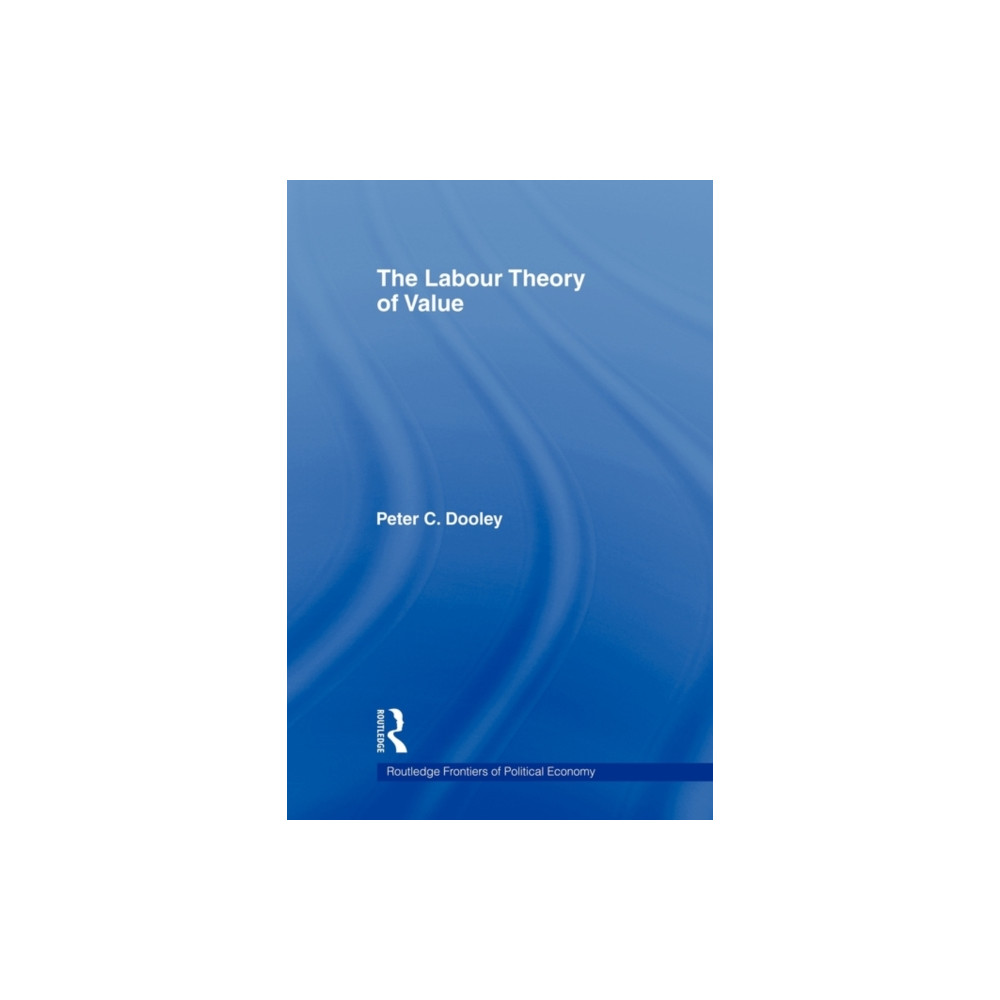 The Labour Theory of Value (häftad, english) Taylor & francis ltd