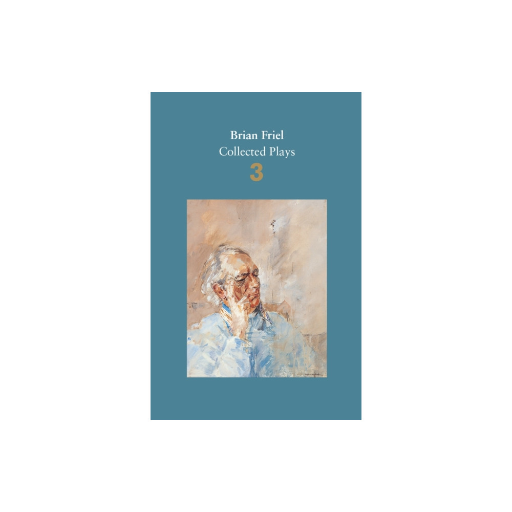 Brian Friel: Collected Plays – Volume 3 (häftad, english) Faber & Faber