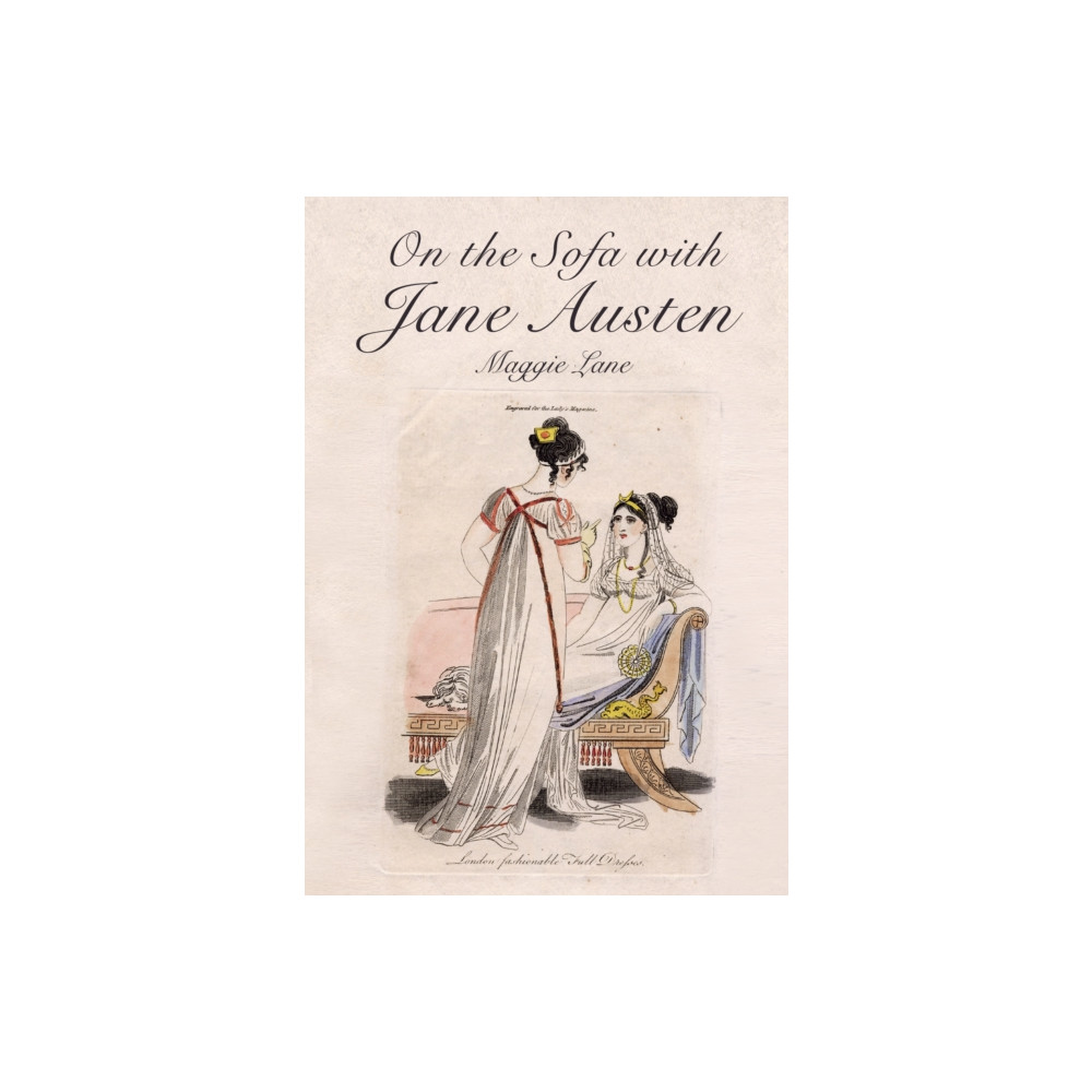 On the Sofa with Jane Austen (inbunden, english) The Crowood Press Ltd