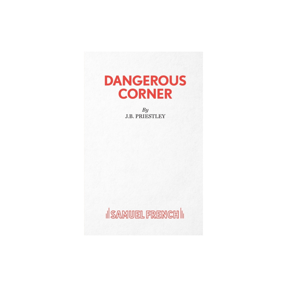 Dangerous Corner (häftad, english) Samuel French Ltd