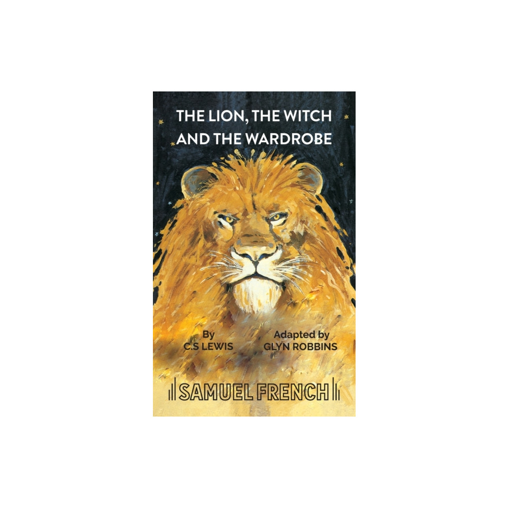 The Lion, the Witch and the Wardrobe (häftad, english) Samuel French Ltd