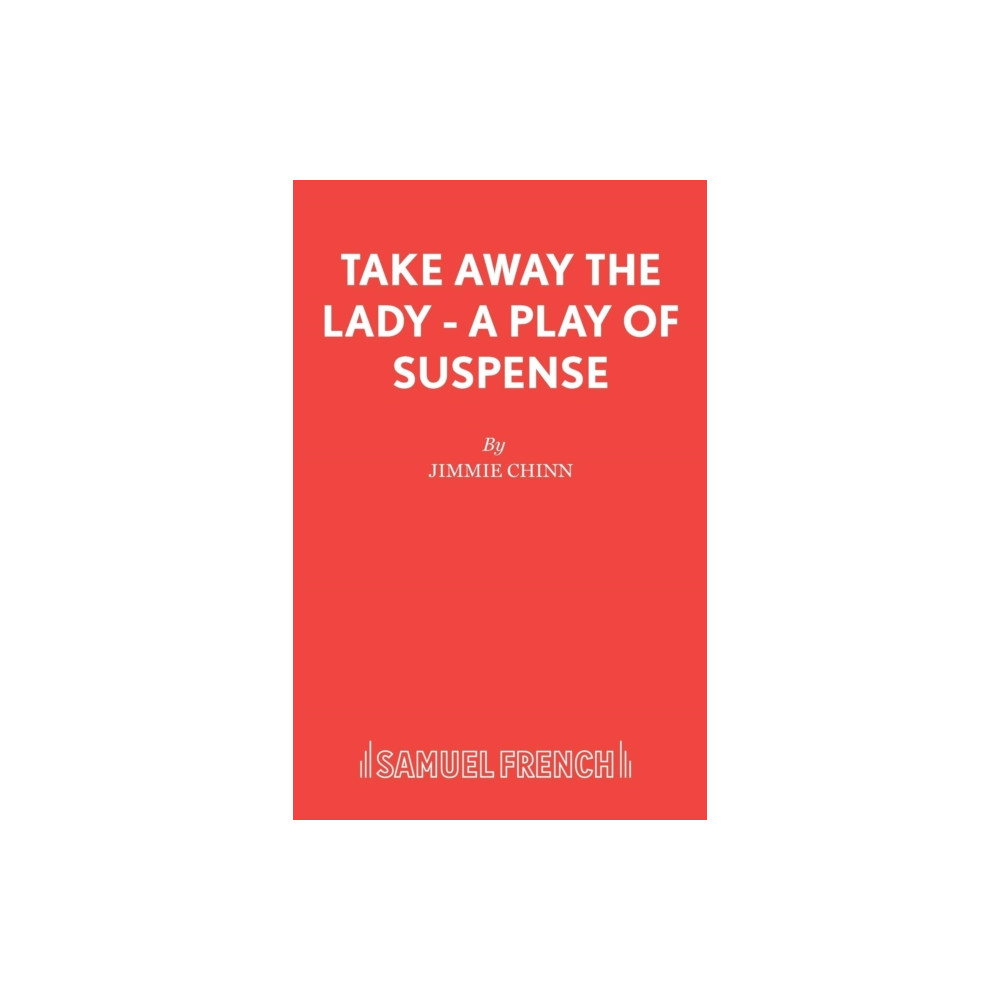 Take Away the Lady (häftad, english) Samuel French Ltd