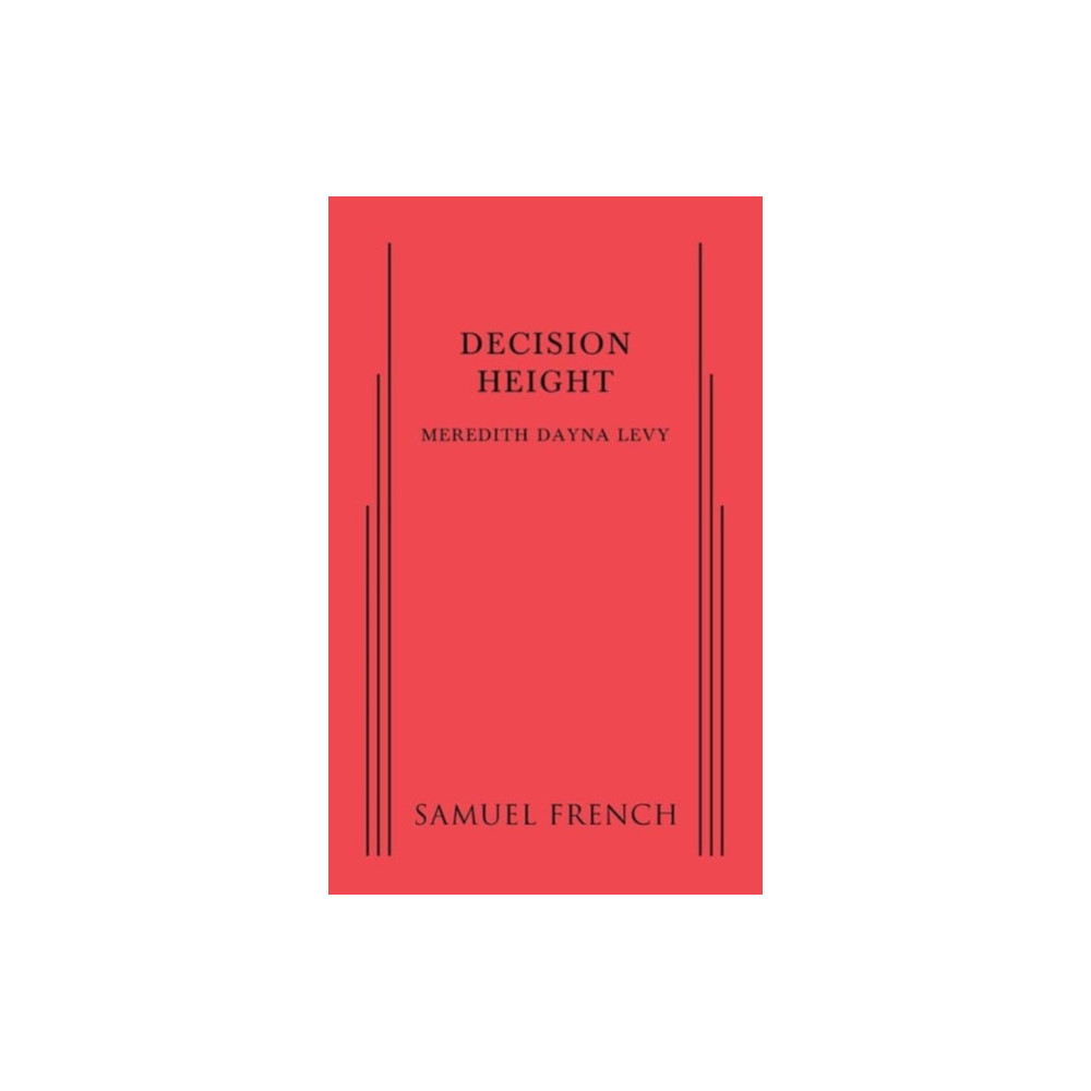 Decision Height (häftad, english) Samuel French Ltd