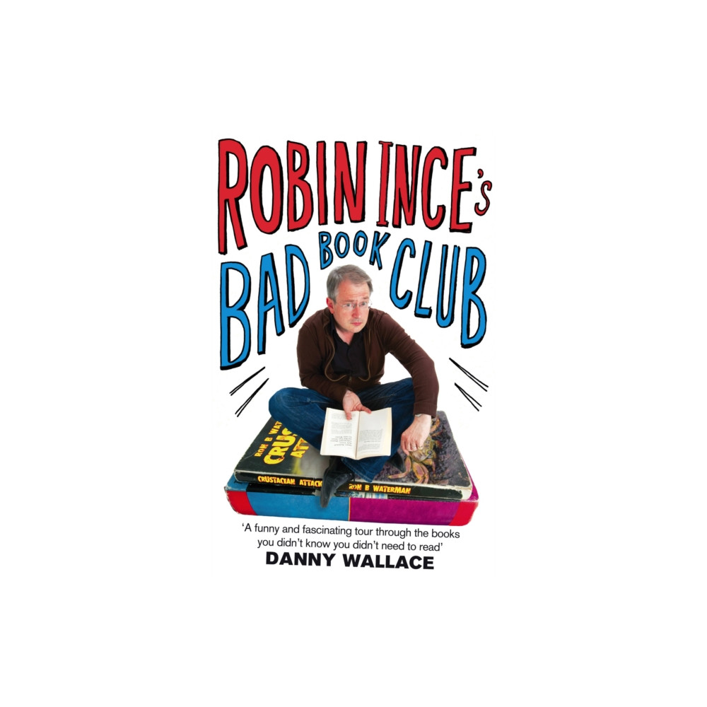 Robin Ince's Bad Book Club (häftad, english) Little, Brown Book Group