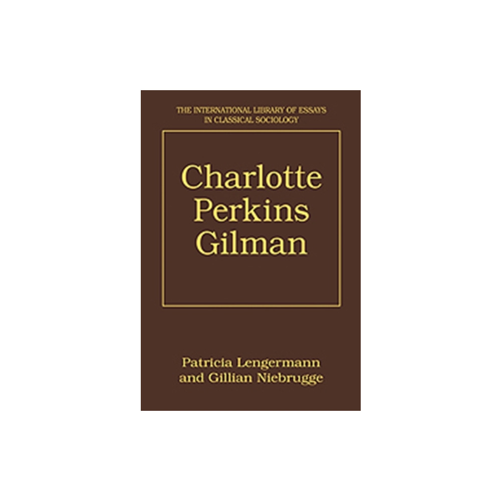 Charlotte Perkins Gilman (inbunden, english) Taylor & francis ltd