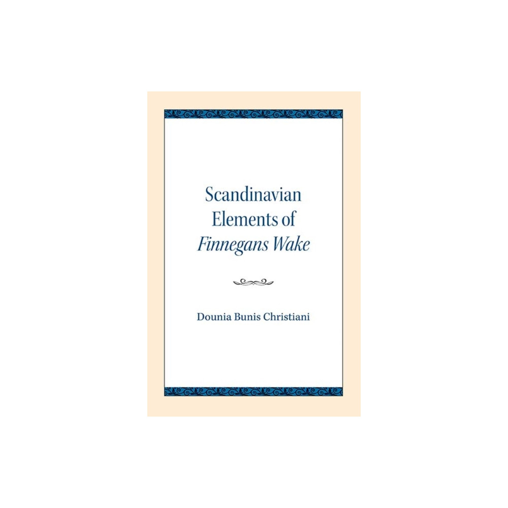 Scandinavian Elements of Finnegans Wake (häftad, english) Northwestern university press
