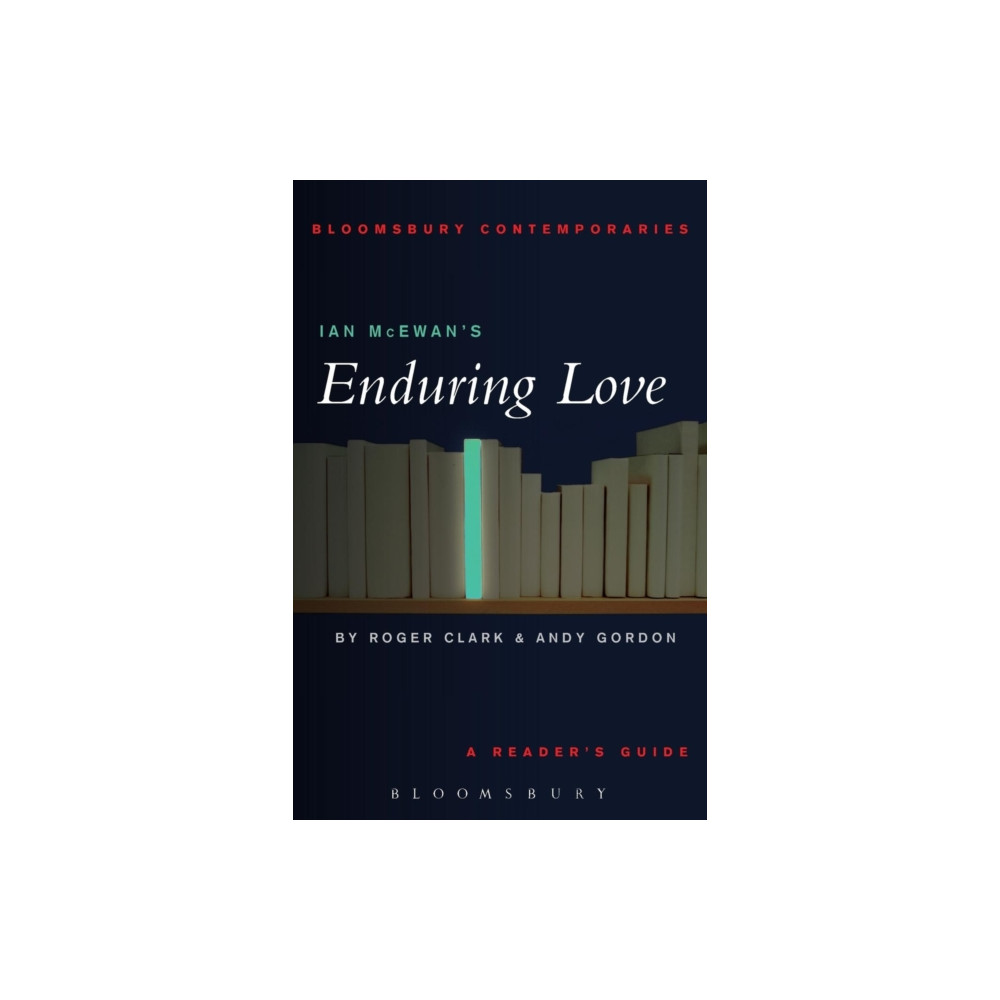 Ian McEwan's Enduring Love (häftad, english) Bloomsbury Publishing PLC