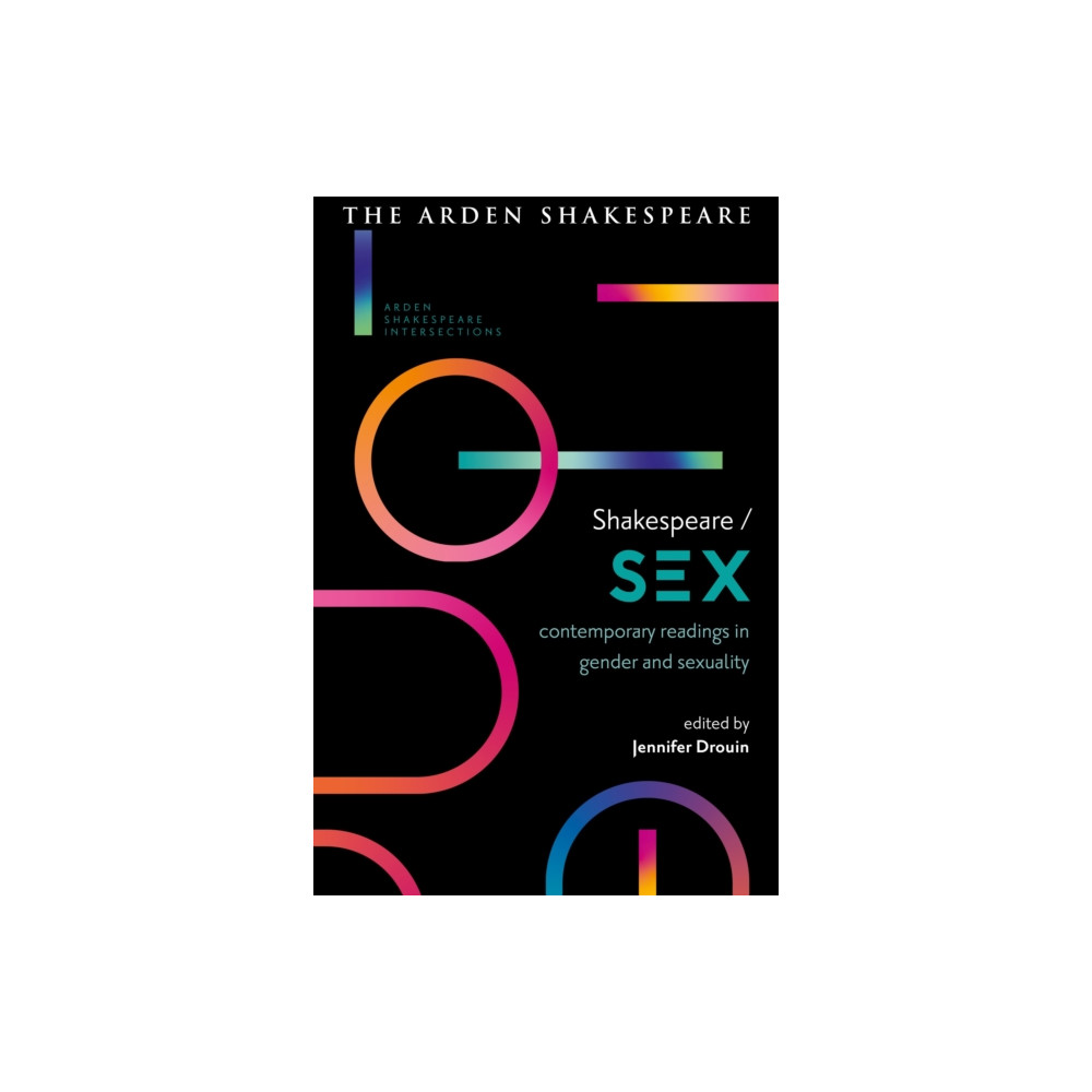 Shakespeare / Sex (häftad, english) Bloomsbury Publishing PLC