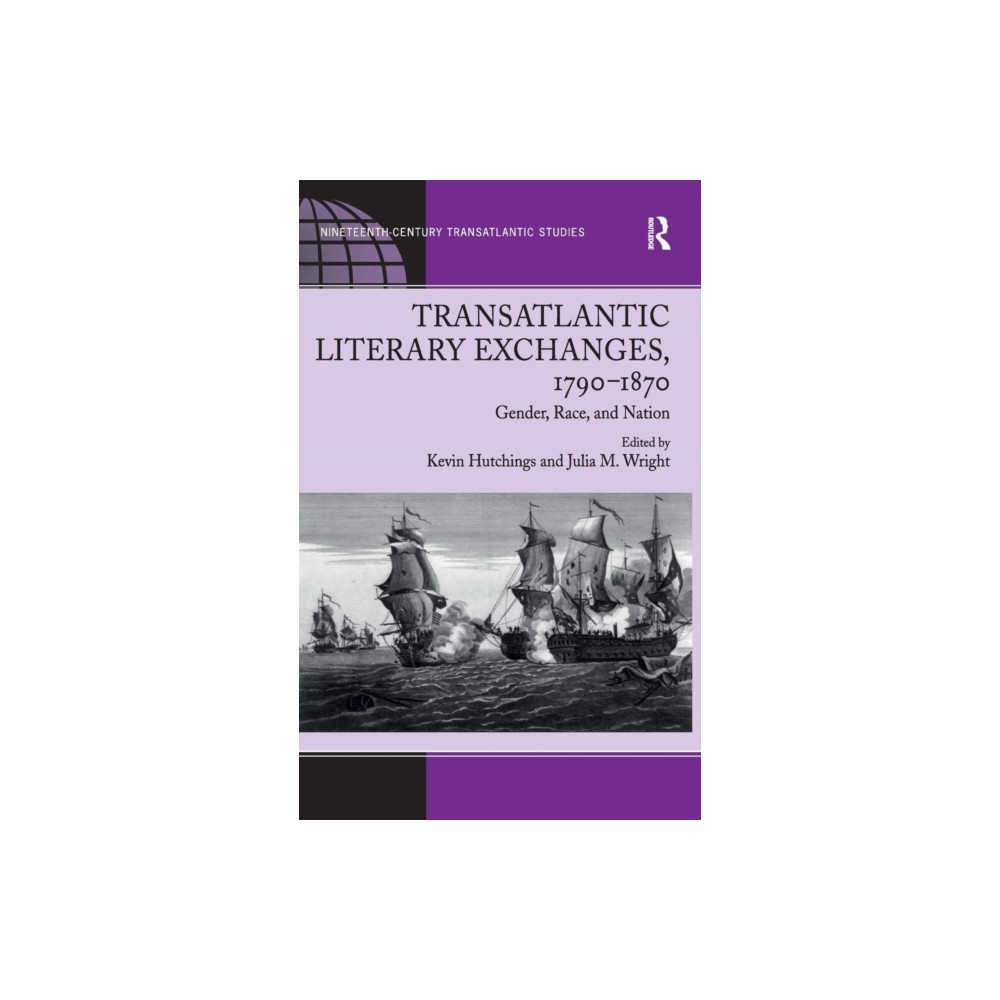 Transatlantic Literary Exchanges, 1790-1870 (inbunden, english) Taylor & francis ltd