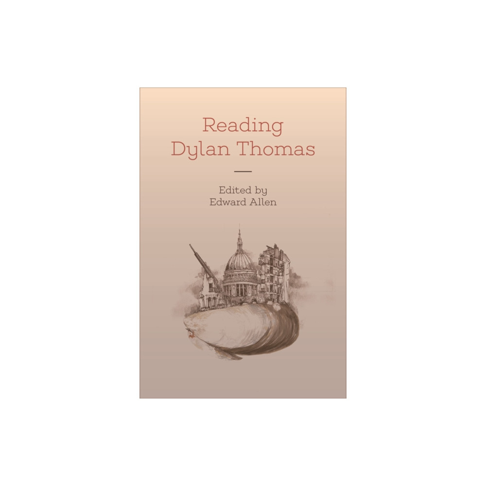 Reading Dylan Thomas (häftad, english) Edinburgh university press
