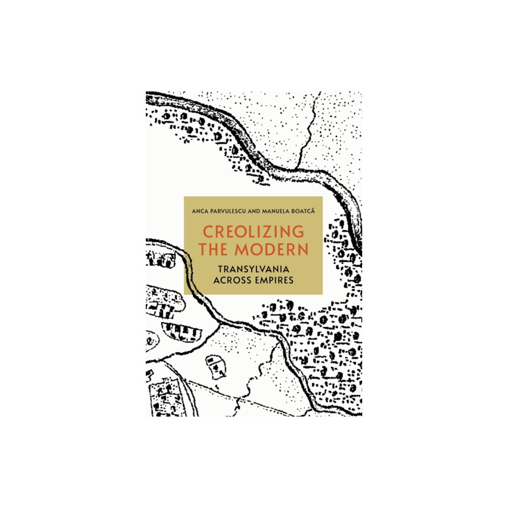 Creolizing the Modern (häftad, english) Cornell University Press