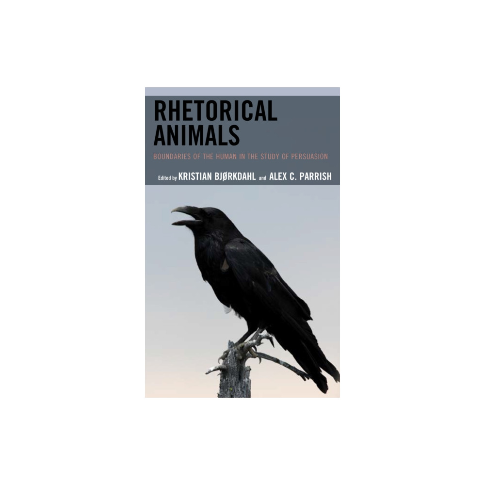 Rhetorical Animals (häftad, english) Lexington books