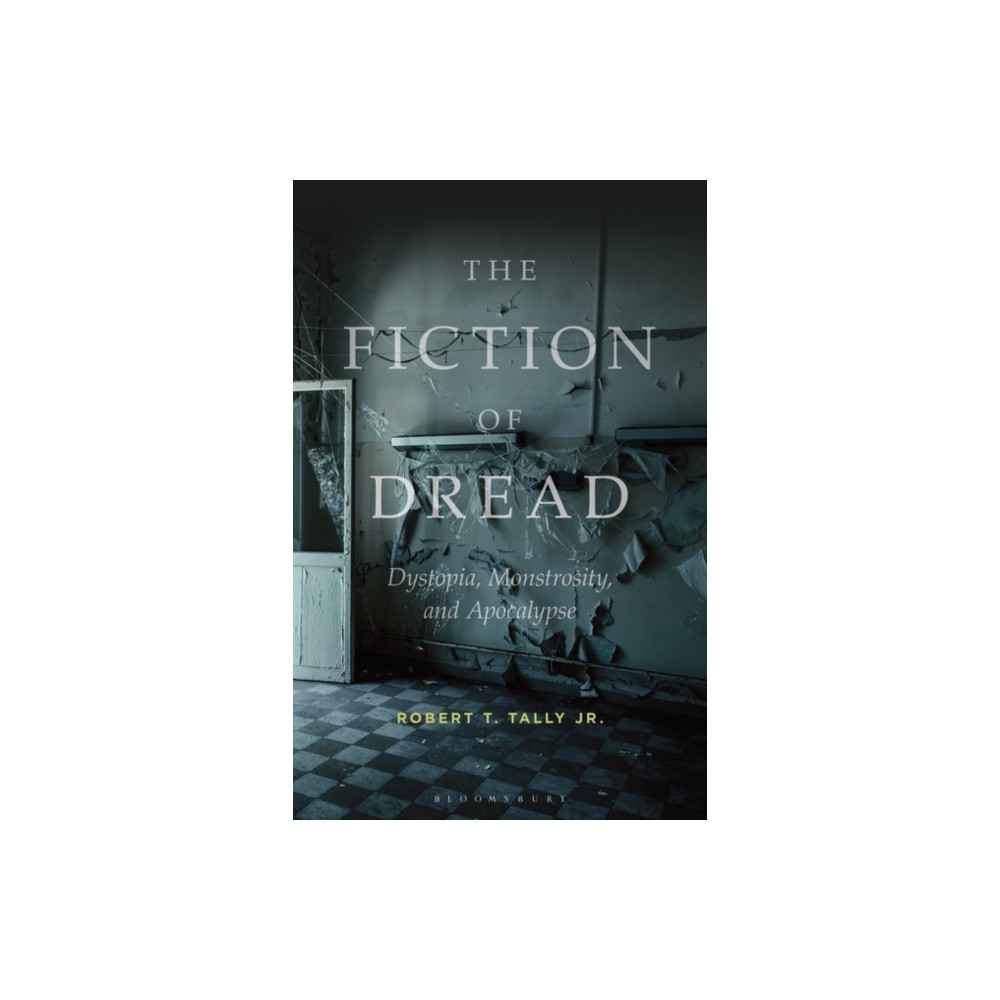 The Fiction of Dread (häftad, english) Bloomsbury Publishing PLC