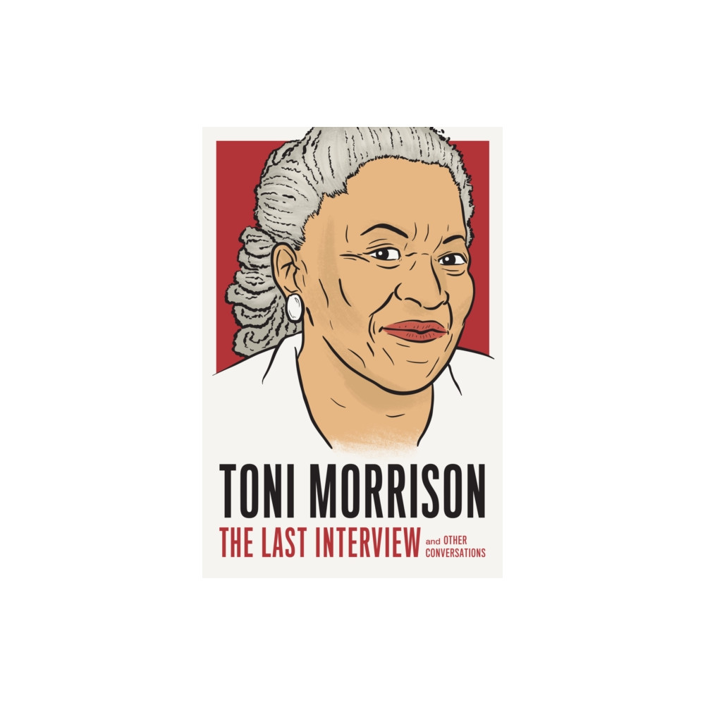 Toni Morrison: The Last Interview (häftad, english) Melville House Publishing
