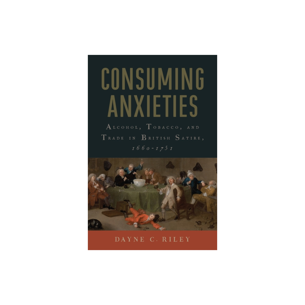 Consuming Anxieties (häftad, english) Bucknell University Press,U.S.