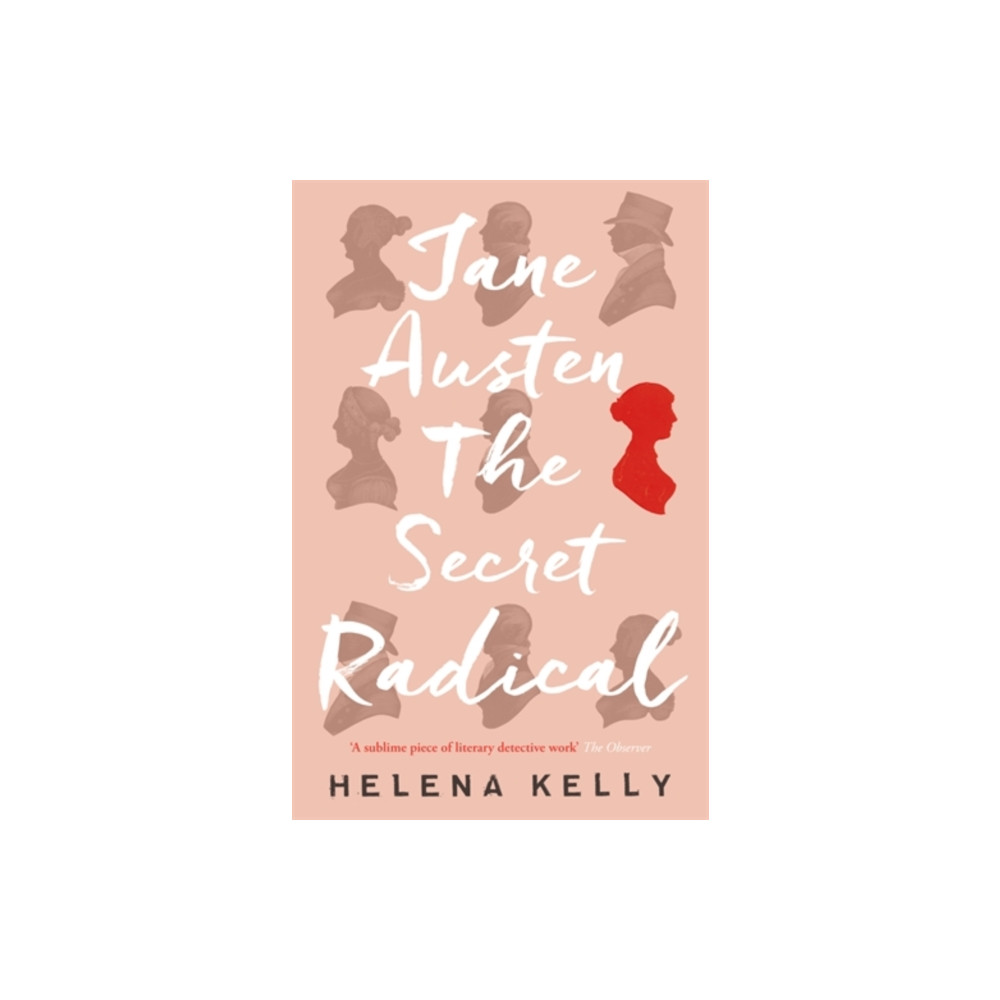 Jane Austen, the Secret Radical (häftad, english) Icon Books