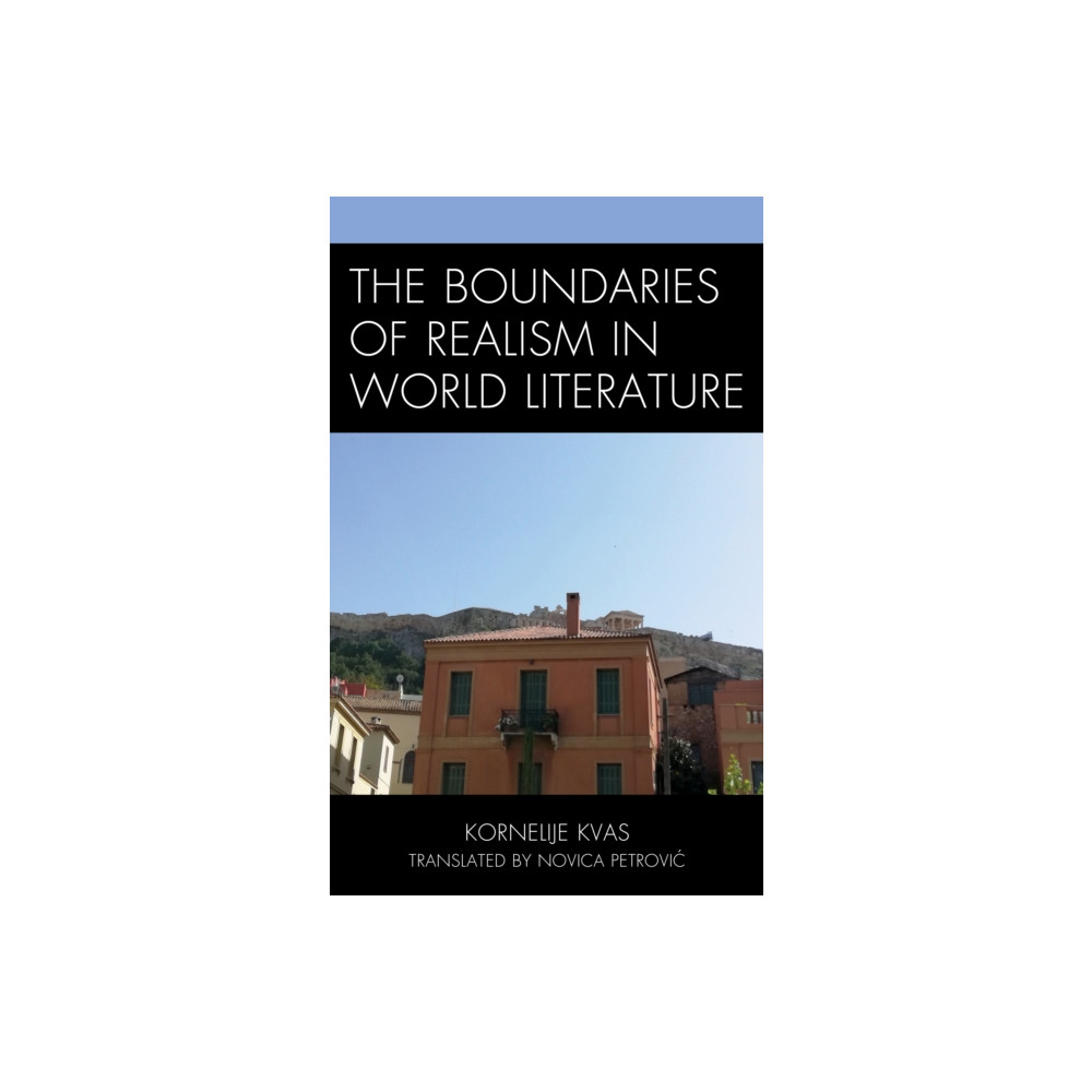 The Boundaries of Realism in World Literature (inbunden, english) Lexington books