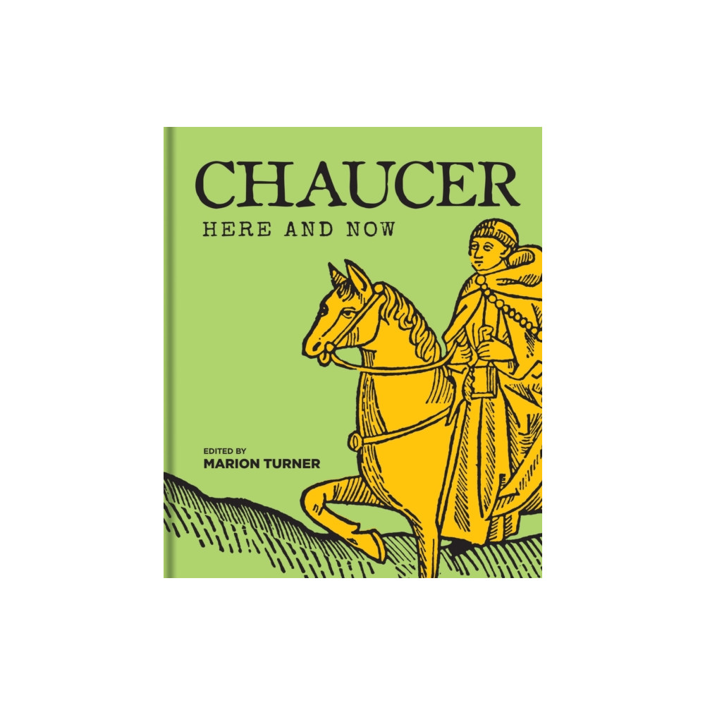 Chaucer Here and Now (inbunden, english) Bodleian Library