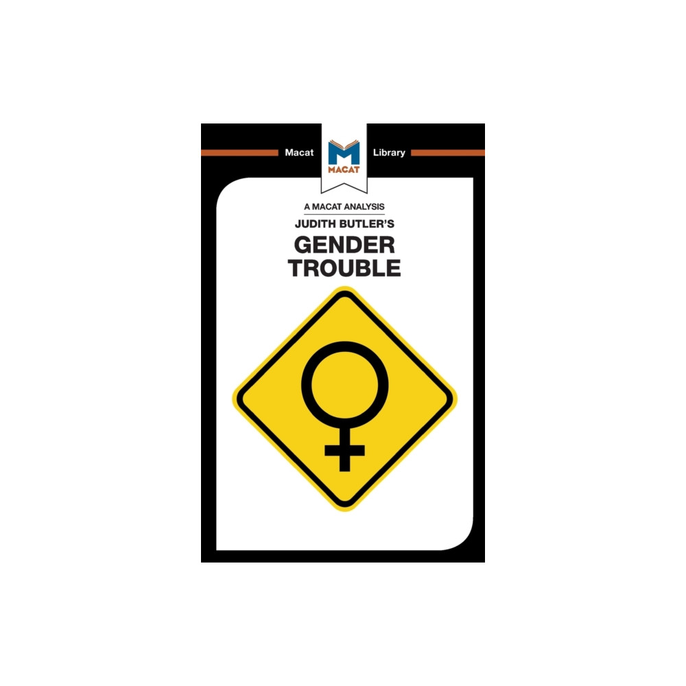 An Analysis of Judith Butler's Gender Trouble (häftad, english) Macat International Limited