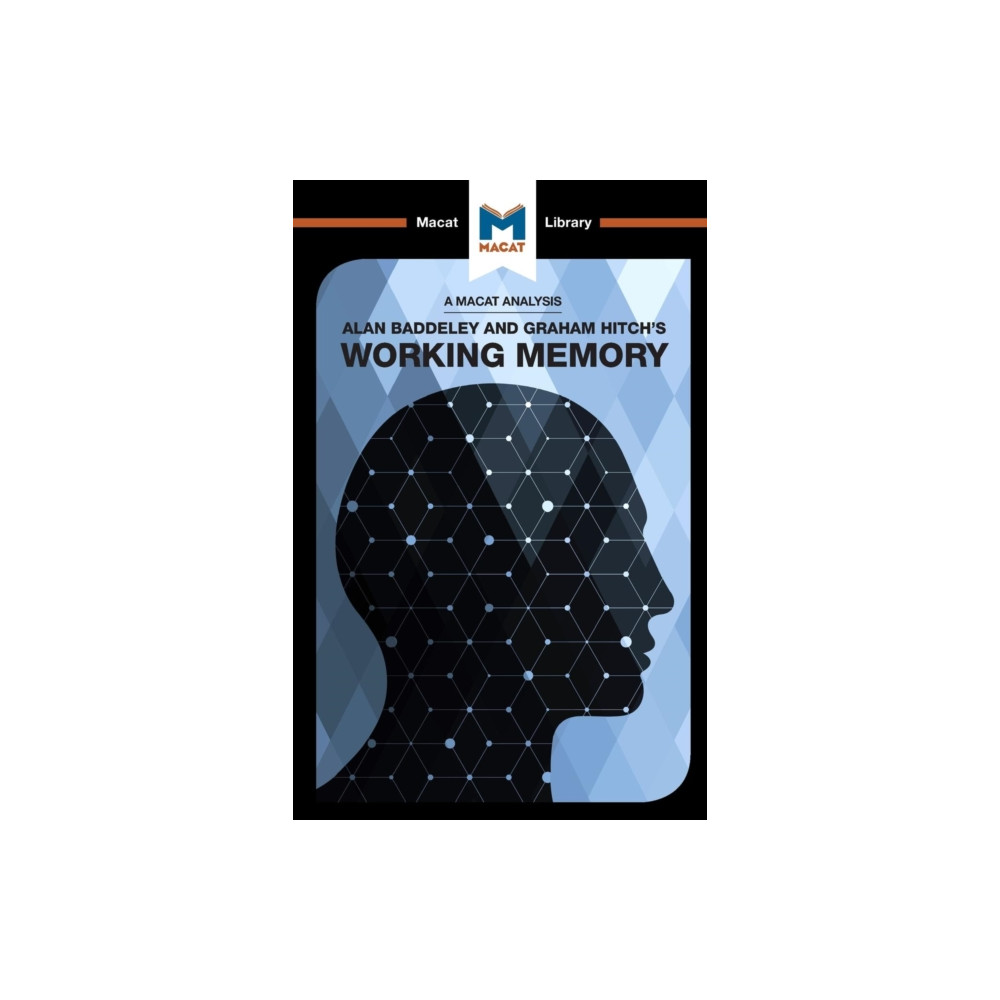 An Analysis of Alan D. Baddeley and Graham Hitch's Working Memory (häftad, english) Macat International Limited