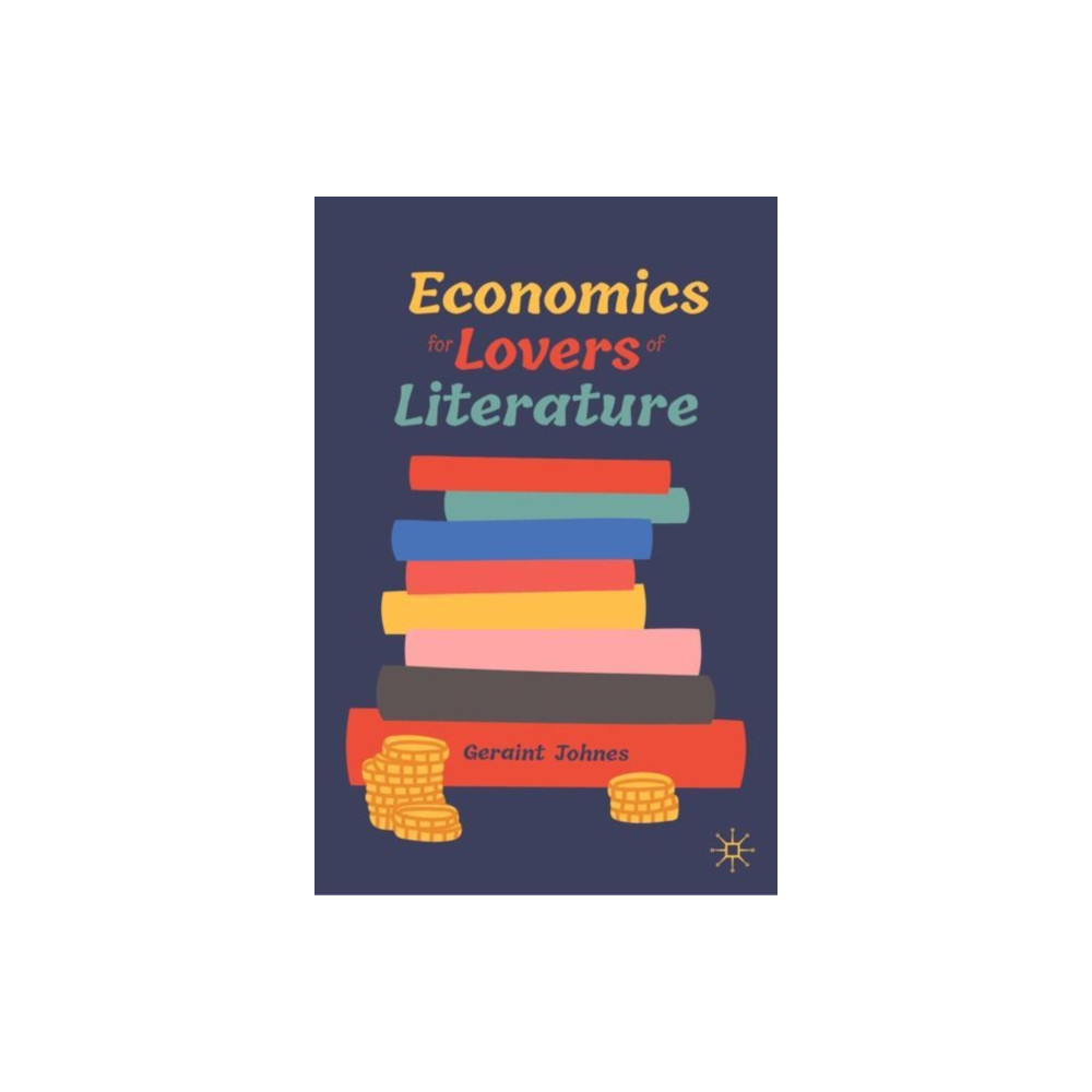 Economics for Lovers of Literature (inbunden, english) Springer International Publishing AG