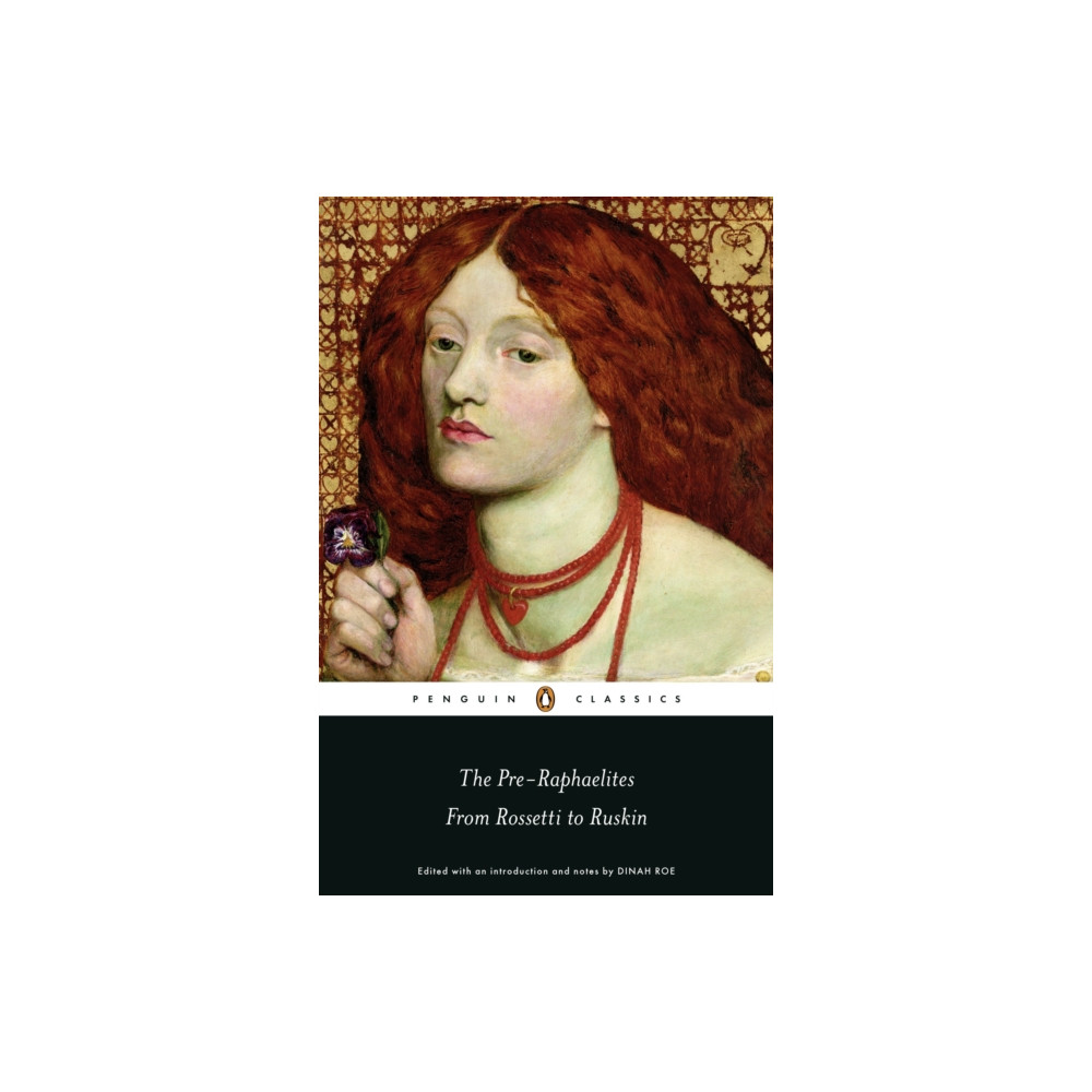 The Pre-Raphaelites: From Rossetti to Ruskin (häftad, english) Penguin books ltd