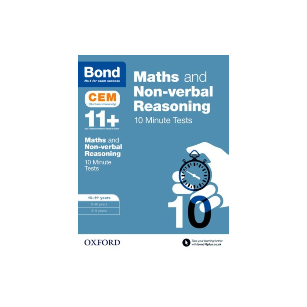 Maths & Non-verbal reasoning: Bond 11+ CEM 10 Minute Tests: Ready for the 2025 Cambridge Select Insight exam (häftad, en...