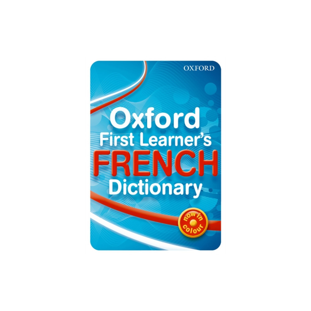 Oxford University Press Oxford First Learner's French Dictionary (häftad, eng)