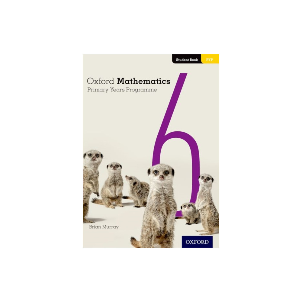 Oxford Mathematics Primary Years Programme Student Book 6 (häftad, eng)