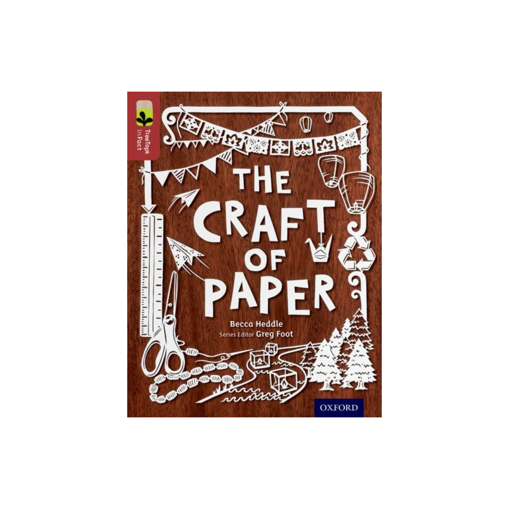Oxford Reading Tree TreeTops inFact: Level 15: The Craft of Paper (häftad, english) Oxford University Press
