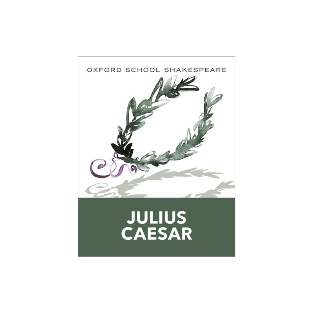 Oxford School Shakespeare: Oxford School Shakespeare: Julius Caesar (häftad, english) Oxford University Press