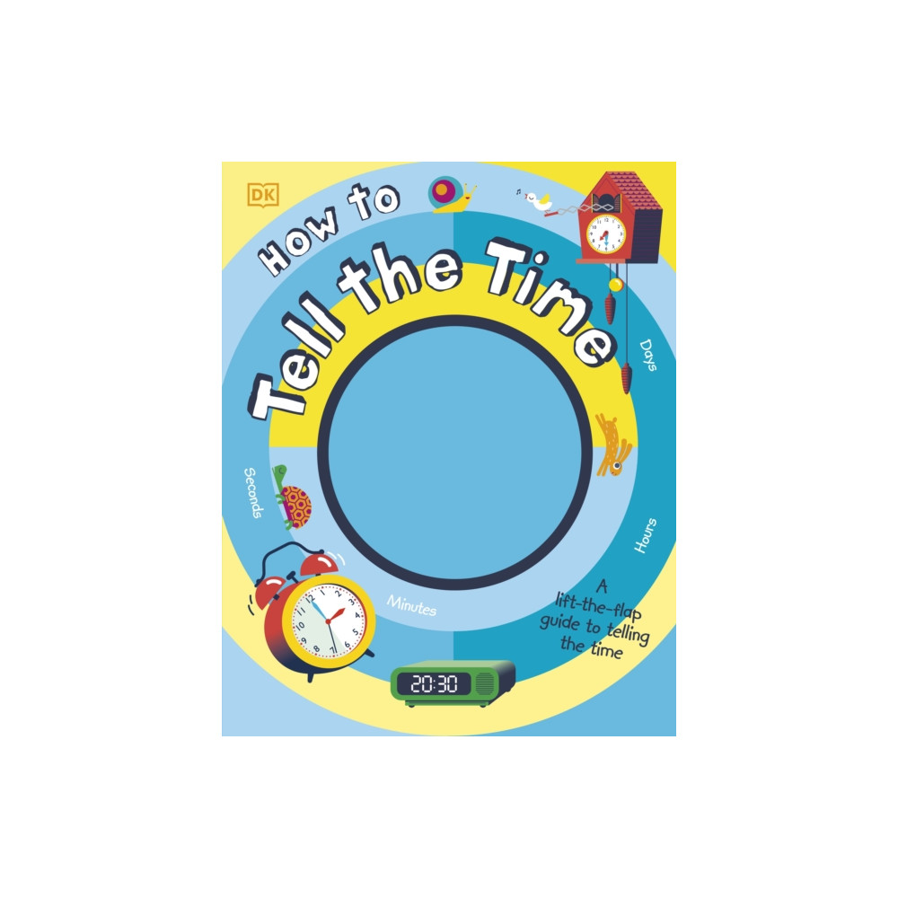 How to Tell the Time (bok, board book, english) Dorling Kindersley Ltd