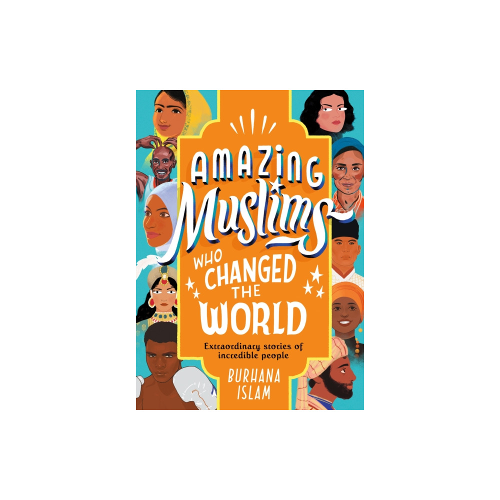 Amazing Muslims Who Changed the World (inbunden, english) Penguin Random House Children's UK