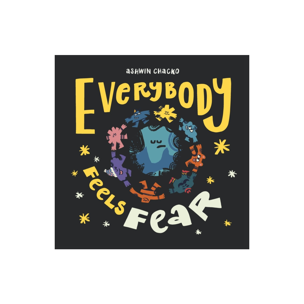 Everybody Feels Fear (inbunden, eng)