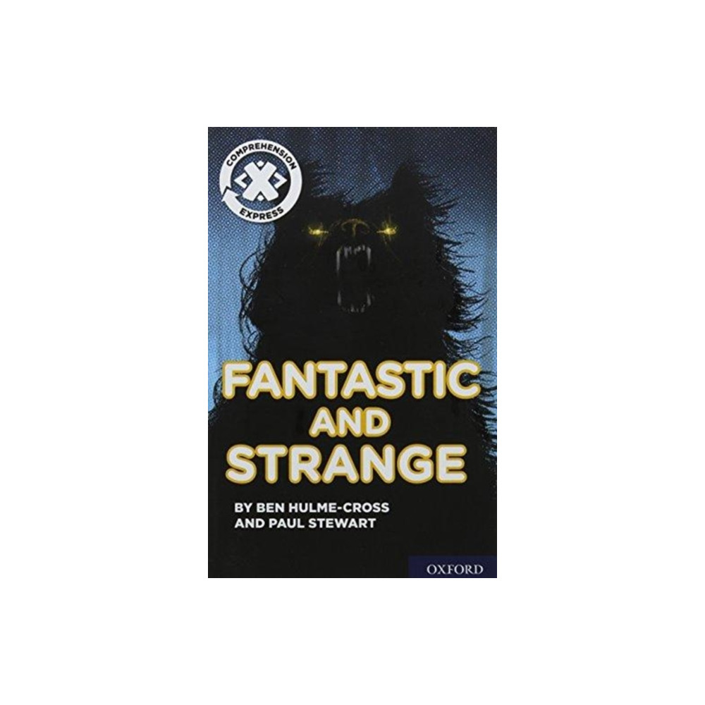 Project X Comprehension Express: Stage 3: Fantastic and Strange (häftad, english) Oxford University Press