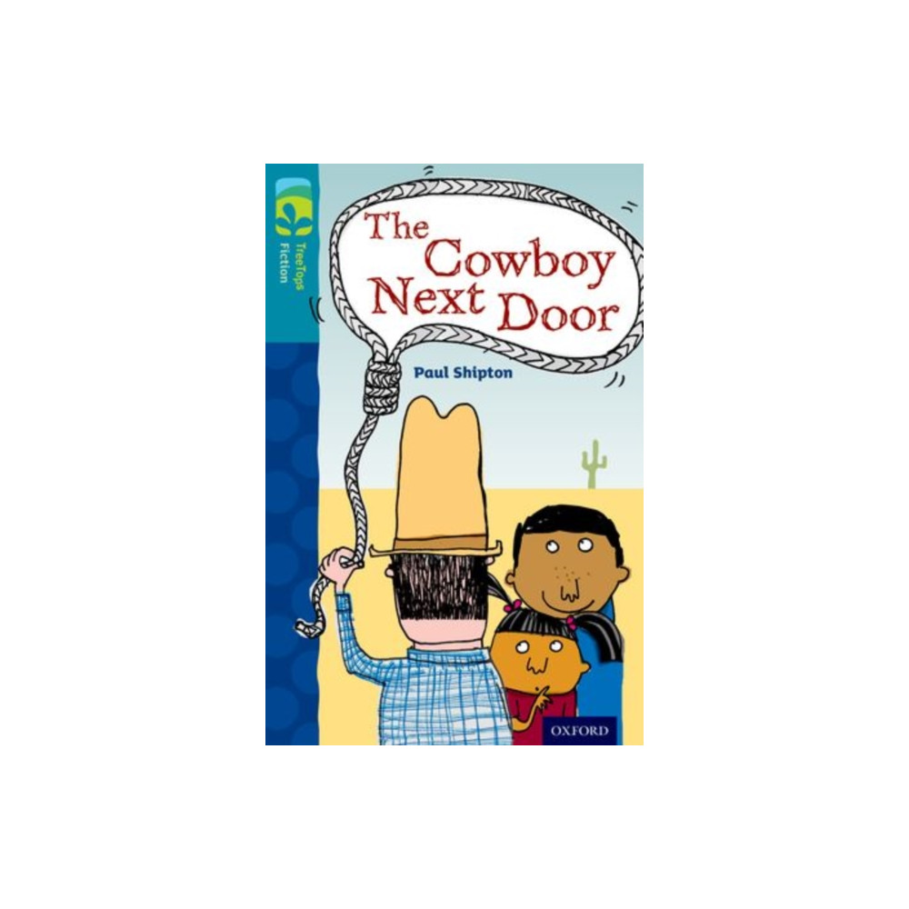Oxford Reading Tree TreeTops Fiction: Level 9 More Pack A: The Cowboy Next Door (häftad, english) Oxford University Press