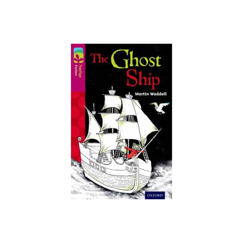 Oxford University Press Oxford Reading Tree TreeTops Fiction: Level 10 More Pack B: The Ghost Ship (häftad, eng)