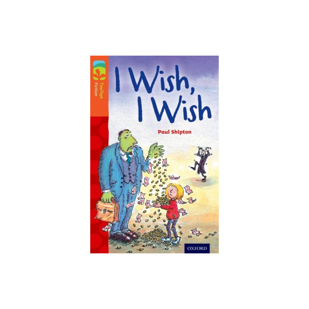 Oxford Reading Tree TreeTops Fiction: Level 13: I Wish, I Wish (häftad, eng)
