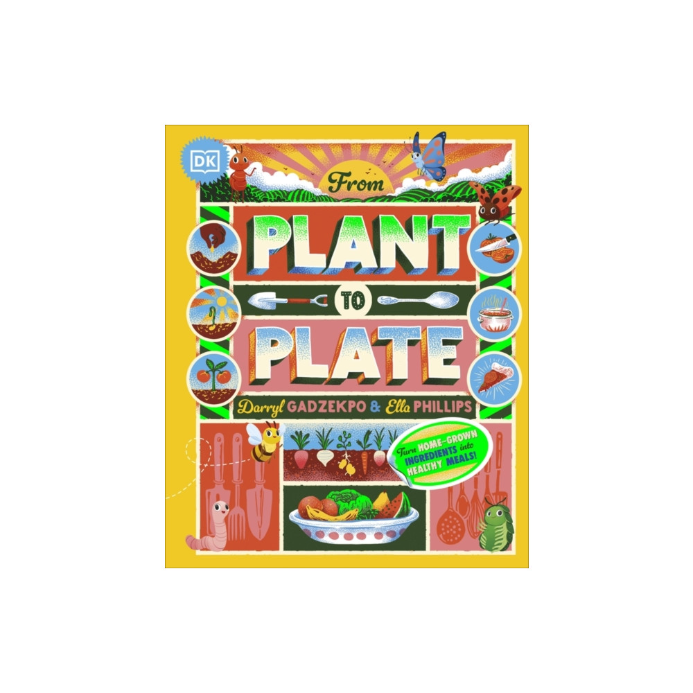 From Plant to Plate (inbunden, english) Dorling Kindersley Ltd