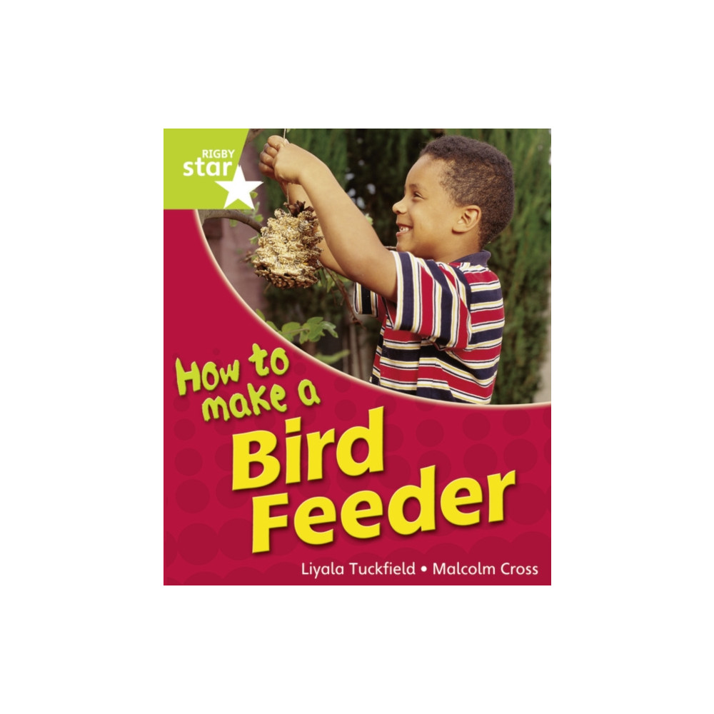 Pearson Education Limited Rigby Star Guided Quest Year 1Green Level: How To Make A Bird Feeder Reader   Single (häftad, eng)