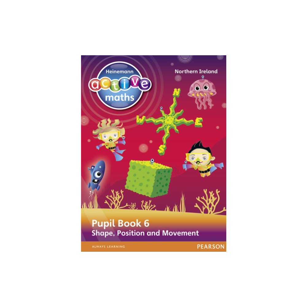 Heinemann Active Maths Northern Ireland - Key Stage 2 - Beyond Number - Pupil Book 6 - Shape, Position and Movement (häf... Pearson Education Limited